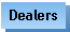 DEALERS
